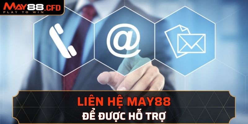 Liên hệ đội ngũ hỗ trợ nếu thành viên gặp bất cứ vấn đề gì