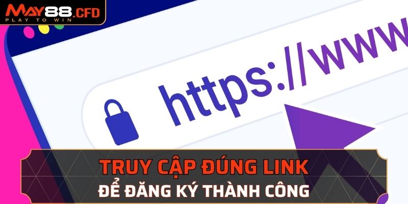 Truy cập đúng trang chủ để đăng ký May88 thành công