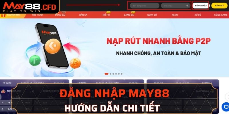 Hướng dẫn đăng nhập May88 chi tiết cho tân thủ 2024