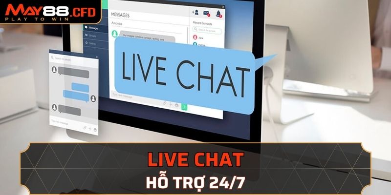 Liên hệ May88 hỗ trợ hỗ trợ khách hàng qua live chat 24/7